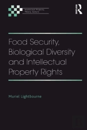 Food Security, Biological Diversity And Intellectual Property Rights