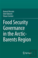 Food Security Governance In The Arctic-Barents Region