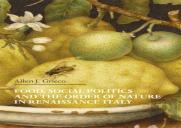 Food, Social Politics And The Order Of Nature In Renaissance Italy