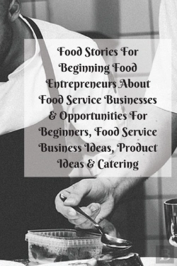Bertrand.pt - Food Stories For Beginning Food Entrepreneurs About Food Service Businesses & Opportunities For Beginners, Food Service Business Ideas, Product Ideas & Catering