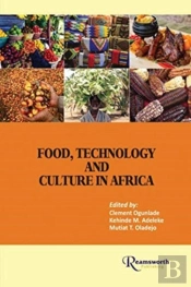 Food, Technology And Culture In Africa