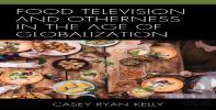 Food Television And Otherness In The Age Of Globalization