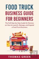 Food Truck Business Guide For Beginners