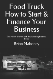 Food Truck How To Start & Finance Your Business