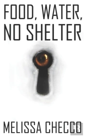 Food, Water, No Shelter