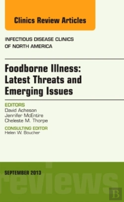 Bertrand.pt - Foodborne Illness: Latest Threats And Emerging Issues, An Issue Of Infectious Disease Clinics