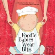 Foodie Babies Wear Bibs