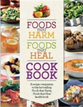 Foods That Harm Foods That Heal Cookbook