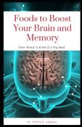 Foods To Boost Your Brain And Memory