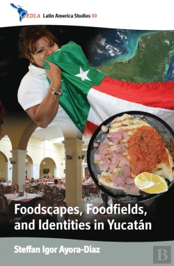 Bertrand.pt - Foodscapes, Foodfields, And Identities In The Yucatan