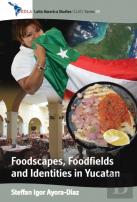 Foodscapes, Foodfields, And Identities In Yucatan