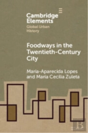 Foodways In The Twentieth-Century City