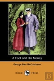 Fool And His Money (Dodo Press)