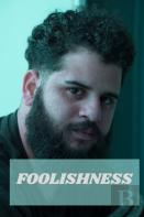 Foolishness