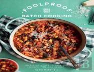 Foolproof Batch Cooking