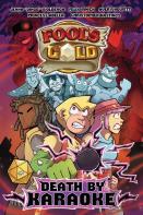 Fool'S Gold: Death By Karaoke