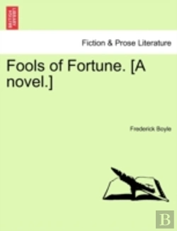 Bertrand.pt - Fools Of Fortune. (A Novel.)