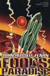 Fool'S Paradise: A Classic Science Fiction Novel
