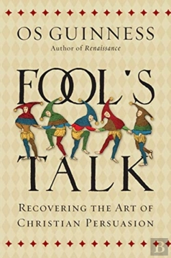 Bertrand.pt - Fool`S Talk Â€“ Recovering The Art Of Christian Persuasion