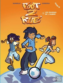 Bertrand.pt - Foot 2 Rue - Saison 1 Tome 4 : Les Ennemis De L'Ombre