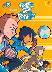 Foot 2 Rue - Saison 3 Tome 15 : Changements