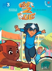 Foot 2 Rue - Saison 3 Tome 18 : Peur De Se Perdre