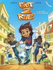 Foot 2 Rue - Saison 4 Tome 1 : La Cour Des Grands