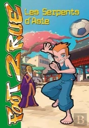 Foot 2 Rue T.22 ; Les Serpents D'Asie