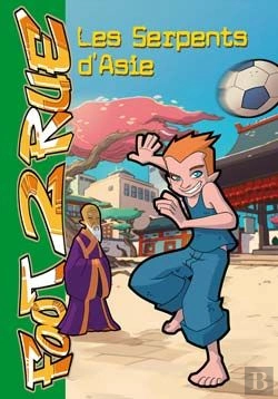 Bertrand.pt - Foot 2 Rue T.22 ; Les Serpents D'Asie