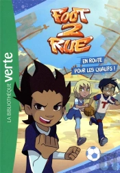 Foot 2 Rue Tome 1 : En Route Pour Les Qualifs !
