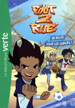 Bertrand.pt - Foot 2 Rue Tome 1 : En Route Pour Les Qualifs !