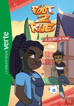 Bertrand.pt - Foot 2 Rue Tome 3 : Le Secret De Kani