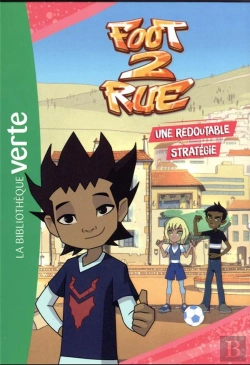 Bertrand.pt - Foot 2 Rue Tome 5 : Une Redoutable Stratégie