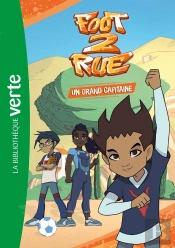 Foot 2 Rue Tome 6 : Un Grand Capitaine