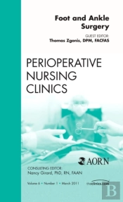 Foot And Ankle Surgery, An Issue Of Perioperative Nursing Clinics
