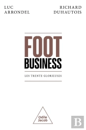 Foot Business : Les Trente Glorieuses