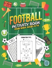 Football Activity Book For Kids Ages 8-12