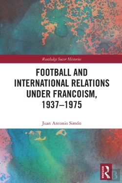 Bertrand.pt - Football And International Relations Under Francoism, 1937-1975