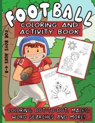 Football Coloring And Activity Book For Boys Ages 4-8