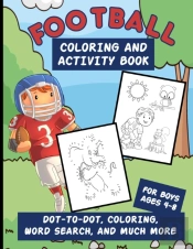 Football Coloring And Activity Book For Boys Ages 4-8
