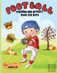 Football Coloring And Activity Book For Boys
