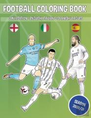 Football Coloring Book (3 In 1 Edition - English, Italian & Spanish Leagues)