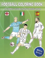 Football Coloring Book (3 In 1 Edition - English, Italian & Spanish Leagues)