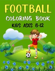 Football Coloring Book Kids Ages 8-12