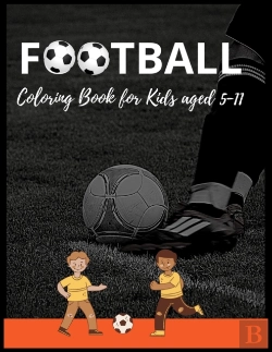 Bertrand.pt - Football Colouring Book For Kids Aged 5-11