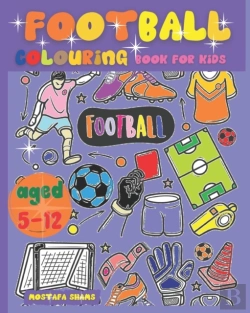 Bertrand.pt - Football Colouring Book For Kids Aged 5-12