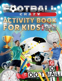 Bertrand.pt - Football Crazy Activity Book For Kids Age 8-12