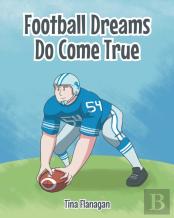 Football Dreams Do Come True