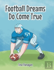Football Dreams Do Come True