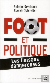 Football Et Politique Les Liaisons Dangereuses